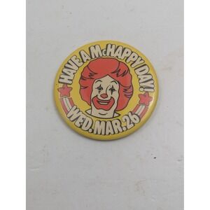 Vintage Ronald McDonald Have a McHappy Day Wed Mar 26 Pin‎ Button